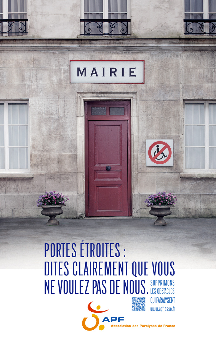 Campagne APF France - Portes étroites, dîtes clairement que vous ne voulez pas de nous !
